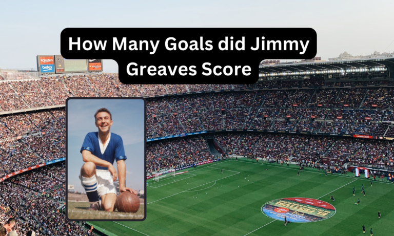 The Goal-Scoring Maestro: Jimmy Greaves’s Incredible Tally